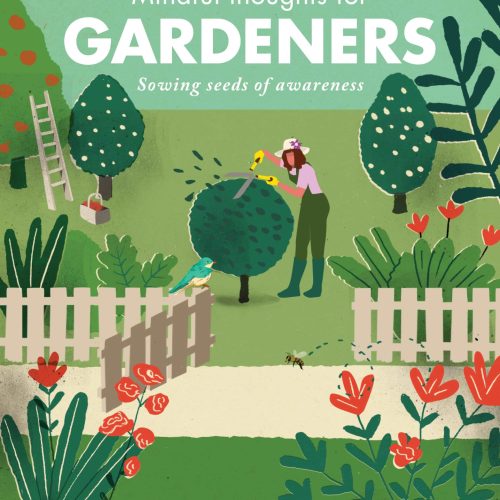 Mindful Thoughts for Gardeners / Clea Danaan
