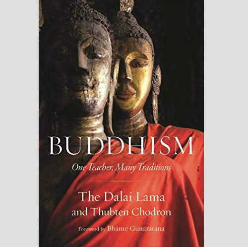 Buddhism: One Teacher, Many Traditions / HH Dalai Lama XIV & Thubten Chodron